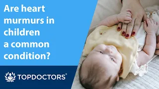 Are heart murmurs in children a common condition?
