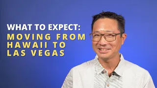 Moving From Hawaii To Las Vegas? What to Expect!