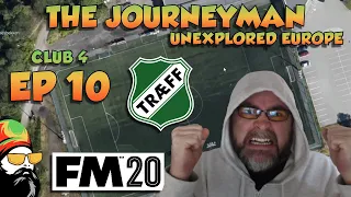 FM20 - The Journeyman Unexplored Europe - C4 EP10 - THIS IS IT - Football Manager 2020