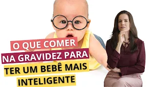 O que comer na gravidez para ter um bebê mais inteligente