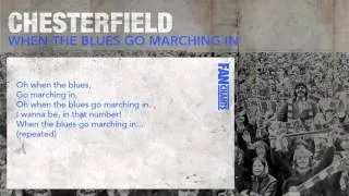 When The Blues Go Marching In Football Chant: Chesterfield