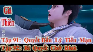 GIÀ THIÊN TẬP 91 + 92 | QUYẾT ĐẤU LÝ TIỂU MẠN - BÍ QUYẾT CHỮ BINH