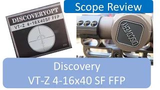 Entry level affordble FFP scope - Discovery VT-Z 4-16x40 Sf FFP