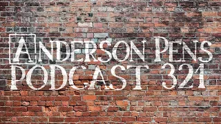 Anderson Pens Podcast 321