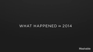 The Biggest News of 2014 | Mashable