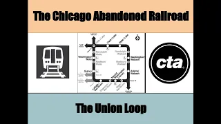 The Union Loop - Chicago Abandoned Railroad - Season 1 Episode 1