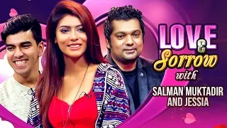 Love & Sorrow | TV Programme | Salman Muktadir, Jessia, Shahriar Nazim Joy