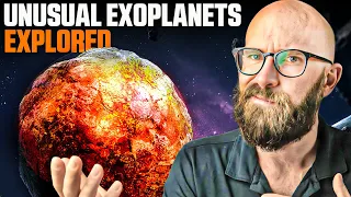 The Strangest Exoplanets in the Universe