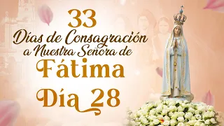 33 Días de Consagración a Nuestra Señora de Fátima Día 28 I Hermana Diana