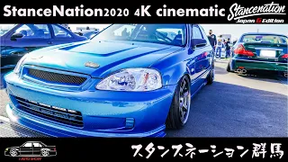 STANCENATION JAPAN GUNMA 2020 4K cinematic movie - スタンスネーション群馬 4Kシネマ