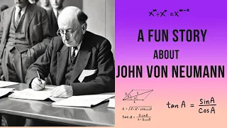 A Fun Story About the Brilliant Mathematician John von Neuman