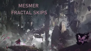 Fractals on Mesmer - Skips Tricks and Portals