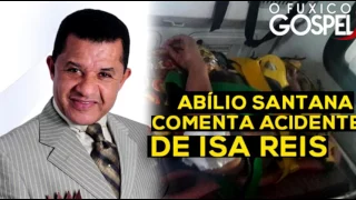 Abílio Santana comenta acidente de Isa Reis