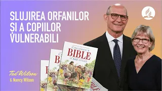 CopiiI [Cum putem ajunge la cei mai vulnerabili dintre ei?] - pastorul Ted Wilson