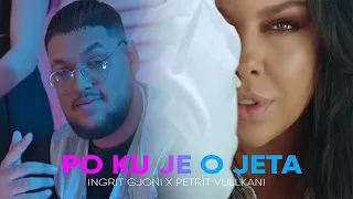 Ingrit Gjoni ft. Petrit Vullkani - Po ku je o jeta