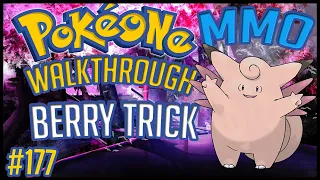 PokéOne • Berry Trick | #177 | Gameplay Walkthrough