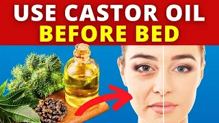 7 POWERFUL Reasons Why You Should Use CastorOil Before Bed!