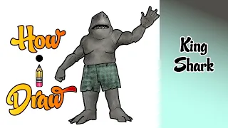 How I Draw KING SHARK from DC's SUICIDE SQUAD * how to draw kingshark from suicide squad art lessons