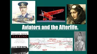 Aviators & the Afterlife (A Documentary by Dr. Keith Parsons~Life After Death)