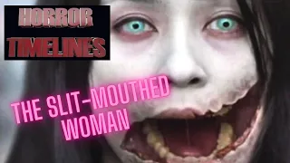 Horror Timelines Episode 133 : The Slit Mouthed Woman