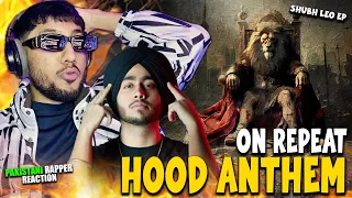 Pakistani Rapper Reacts to HOOD ANTHEM - SHUBH LEO EP