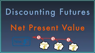 Net Present Value and Discounting the Future [Stocks]