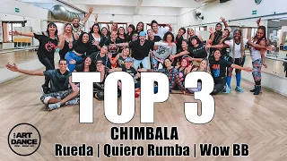 TOP 3 - CHIMBALA - Rueda l Quiero Rumba l Wow BB - Zumba l Coreografia l Cia Art Dance