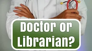 What's the difference between a Doctor and a Librarian?