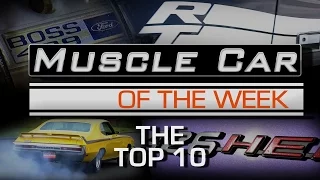 Muscle Car Of The Week Video Episode #180: The Top 10 (So Far!)