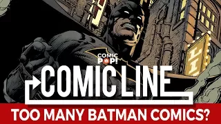 Why there are too many Batman comics! [Discussion]