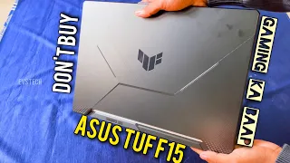 ASUS Tuf F15 Gaming Laptop Unboxing & Review || Don't Buy without Watching 🔥