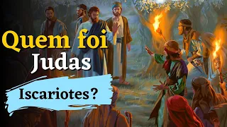 Quem foi Judas Iscariotes? [Personagens Bíblicos]