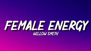 Willow Smith - Female Energy (Lyrics) "how you feel is not my problem" [TikTok Song]