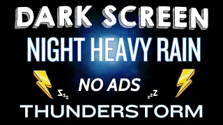 Within 3 Minutes Help You Sleep Instantly with Heavy Rain & Thunder Sounds Black Screen Relax, Study