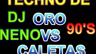 TECHNO DE ORO VS TECHNO CALETA DJ NENO