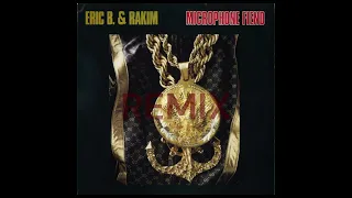 Eric B & Rakim - Microphone Fiend Remixed