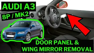 AUDI A3 8P 2004-2012 - How To Remove Front Door Card Panel / Window Regulator / Wing Mirror Removal