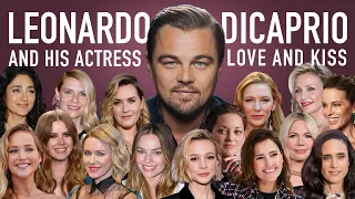 Leonardo DiCaprio and his movie actress 'Love and Kiss' Kate winslet, Margot robbie, Don't look up…