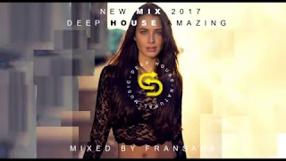 NEW DEEP HOUSE 2017 AMAZING by fran salas