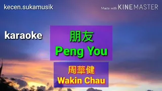 Peng You - Wakin Chau karaoke 朋友 - 周華健