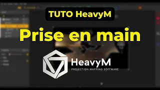 Découvrir HeavyM en 10 min quand on est débutant en vidéo mapping