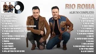 Rio Roma Mix Exitos 2023 - Grandes Exitos De Rio Roma - Las Mejores Canciones De Rio Roma