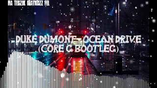 Duke Dumont - Ocean Drive  (Core G Bootleg)