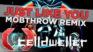 Celldweller - Just Like You (Mobthrow Remix)