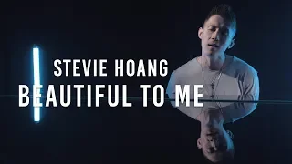 Stevie Hoang - Beautiful To Me (with lyrics)