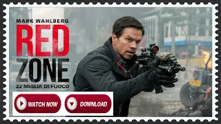 Red Zone-22 Miglia di fuoco [FILM COMPLETO GRATUITO & TRAMA]