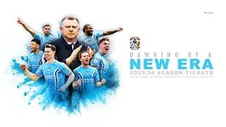Dawning of a New Era | Coventry City 2023/24 Season Tickets