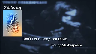 Neil Young - Don't Let it Bring You Down, Live (Lyrics) Young Shakespeare