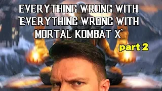 Everything Wrong with 'Everything Wrong with Mortal Kombat X' part 2