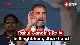 Rahul Gandhi Addresses Rally In Singhbhum, Jharkhand